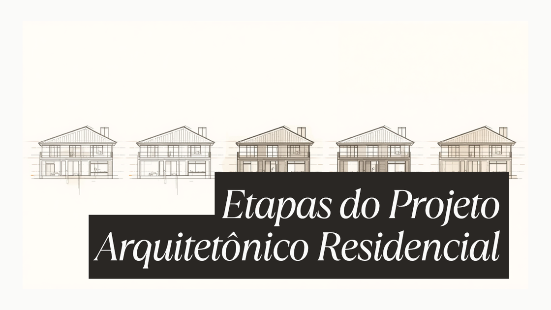 Esboços arquitetônicos das etapas do projeto arquitetônico residencial, do briefing ao executivo